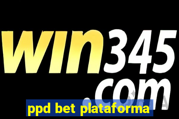 ppd bet plataforma